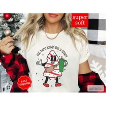Boujee Christmas Tree Shirt, Looking like a snack Christmas Shirt, Retro Christmas Shirt, Trendy Christmas Shirt, Funny
