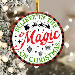 Believe in Magic of Christmas Ornament