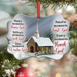 Every Moment Thank God Ornament