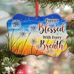Forever Blessed With Every Breath Ornament