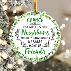 Neighbor Friend Ornament