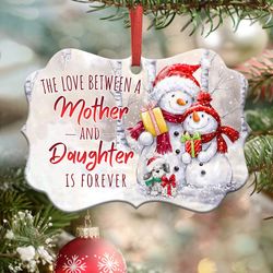 The Love Between A Mother And Daughter Ornament