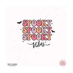 Retro Halloween Spooky Vibes svg png Spooky Season Vibes png Groovy hippie halloween t shirt mug svg Spooky clipart Hall