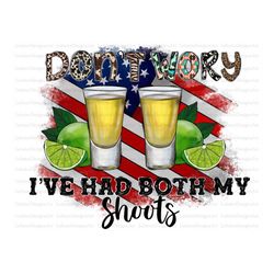 Don't Worry I've Had Both My Shoots PNG, Sublimation Design, Instant Download, Shoots PNG, American Flag, 4th July png,