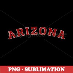 Sublimation Digital Download - Vintage Arizona Typography - High-Quality PNG Transparent File