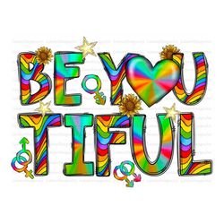 Be You Tiful Pride Sublimation Design Png, Gay Png, Pride Png, LGBT Png, Gay Pride Png Files for Cricut, LGBT Png Files,