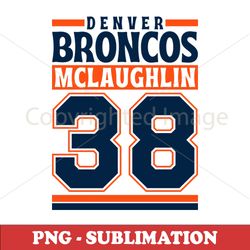 Denver Broncos Sublimation PNG - McLaughlin 38 Edition - High-Quality Digital Download for Sublimation Projects