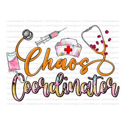 Chaos Coordinator png sublimate designs download, western png design, Coordinator png,Nurse Life Png, Nurse Png, Nurse P