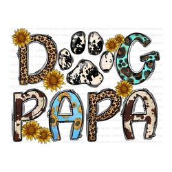 Dog Papa Png, Papa Png, Papa Design, Cowhide, Dog Png, Flower, Leopard, Dog Design, Watercolor, Sublimation Design, Digi