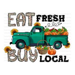 Eat Fresh Buy Local png, Farm Sublimation designs downloads, Pumpkin png, vegetable, fruit png files for sublimation,Des