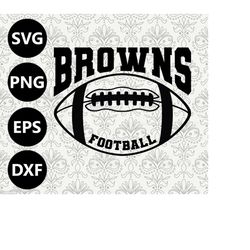Browns Football Silhouette Team Clipart vector svg file for cutting with Cricut, Sublimation Png and Svg for Shirts, Vin
