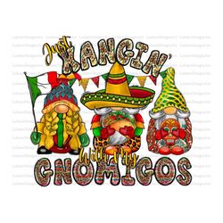 Just Hanging With My Gnomigos Png Sublimation Design, Hand Drawn Gnomies Png, Mexican Gnome Png, Gnome, Mexico Gnomies P