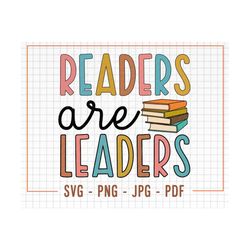 Readers Are Leaders SVG, Bookisg Svg, Book Love Svg, Retro Sublimation, Teacher Svg, Teaching Svg, School Svg, Reading S