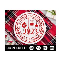 Merry Christmas 2023 Ornament SVG, The Year of the Lockdown, Christmas Svg, Christmas Cricut, 2023 Xmas Ornament, Svg Fi