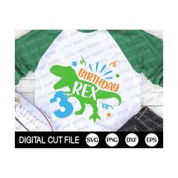 Dinosaur Birthday Rex Svg, 3rd Birthday Svg, Birthday Boy Svg, T-rex Svg, Kids Three Birthday, Birthday Saurus Shirt, Sv