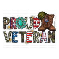 Proud Veteran American PNG, 4th of July Png, American Flag Png, 4th of July Png, Army Png, Digital Download, Proud Veter