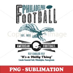 Vintage Philadelphia Football Sublimation Digital Download - Fly Eagles Fly with an Est 1933 Retro Twist