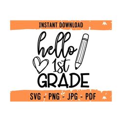 Hello 1st Grade svg, Hello First Grade svg, 1st Grade svg, First Grade svg, School svg, School svg Files, Teacher svg, S