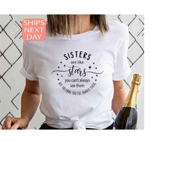 sisters are like stars, sister shirt, auntie shirt, gift for sister, sibling shirt, sister gift, mothers day gift mother