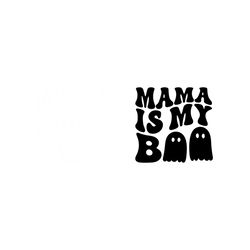 Mama Is My Boo SVG, Halloween Svg, Retro Wavy Text Png, Kids Halloween Shirt Svg, Svg Files For Cricut