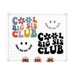 Cool Big Sis Club SVG, Cool Big Sis Club PNG, Big Sis Svg, Big Sis To Be Svg, Big Sis Shirt Svg, Wavy Svg, Cricut Svg, P