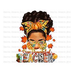 Messy Bun Thankful Teacher Png Digital, Afro Woman Png T-Shirt Prints, Halloween Png Files Sublimation, Pumpkin Teacher