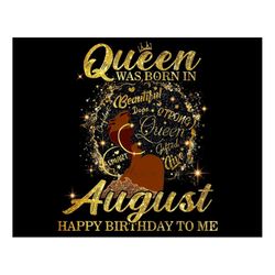 Queen Happy Birthday Png Digital Files, August Queen Instant Download, Black Girl Magic Png Design, Afro Woman Png Digit