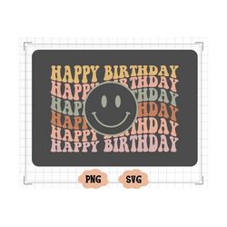 Happy Birthday Svg, Happy Birthday Png, Birthday SVG, Birthday Shirt Svg, Happy Birthday Smiley SVG, Happy Birthday svg