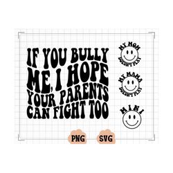 If You Bully Me, I hope Your Parents Can Fight Too | Popular, Trending, Waved, Kids Shirts, Matching | Pocket Designs ,D