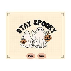 Stay Spooky Ghost PNG, SVGRetro Halloween ghost png for trendy shirts design, Boo Halloween png and Hip Ghost Skateboard
