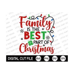 Family is the Best Part of Christmas SVG, Christmas Light SVG, Family Christmas Png, Christmas Saying Shirt, Gift, Png,