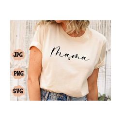 Mama SVG PNG | Mama Shirt svg | Hand Lettered Mama svg | Mama Shirt svg | Mama Bear svg | Mom Life svg | Motherhood svg