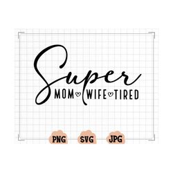 Super Mom SVG PNG, Mom Life Svg,  Mother's Day Svg, Sarcastic Mom Svg, Mom Cut File, Mom Mode Svg, Mom Vibes Svg, Mom Sh