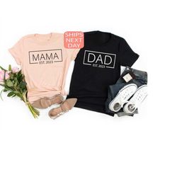 Mama Est. 2023 Shirt, Dad Est. 2023, Pregnancy Shirt, Baby Announcement Tee, Gift For Pregnant, Gift For Mama, New Mama