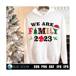 Family Christmas 2023 SVG, Family Christmas Shirt, We are Family SVG, Christmas Family Pajama PNG