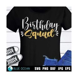 Birthday Squad SVG, Birthday SVG, Digital cut files