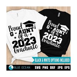 Proud G-Aunt of a 2023 Graduate SVG, Graduation 2023 SVG, Graduation shirt 2023, Graduate 2023, G-Aunt shirt