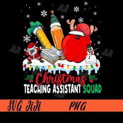 Christmas Teaching Assistant Squad PNG, Xmas Light Christmas PNG, Teacher Christmas PNG