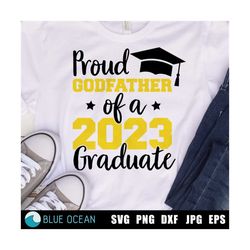 Proud Godfather of a 2023 Graduate SVG, Graduation 2023 SVG, Senior 2023 SVG, Graduation shirt