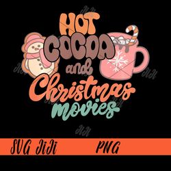 Hot Cocoa And Christmas Movies PNG, Chocolate Lover Retro PNG, Retro Christmas PNG