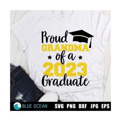Proud grandma of a 2023 graduate SVG, Class of 2023, Graduation cut files, Grandma Graduate shirt SVG,