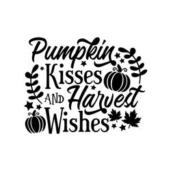 Pumpkin Kisses And Harvest Wishes, Thanksgiving, Thanksgiving Decor, Fall, Fall Decor, Cute Fall Decor, Cute Thanksgivin