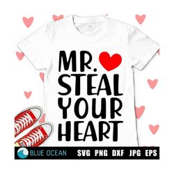 Mr Steal your Heart SVG, Valentines boy svg, Valentine's day SVG,  Valentines boy shirt SVG