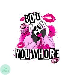 Boo You Whore Horror Ghostface PNG Sublimation File