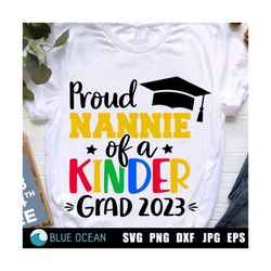 Proud Nannie of a Kinder Grad 2023 SVG, Proud Nannie\ SVG, Kinder Graduate 2023 SVG, Kinder Graduation 2023 svg