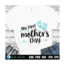 My first mother's day SVG,  Mothers day baby boy, My 1st mothers day SVG, digital files