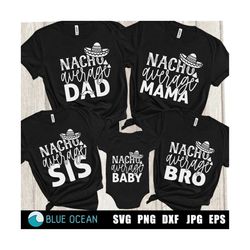 Cinco De Mayo SVG, Nacho Average Family Bundle SVG,  Fiesta shirt SVG, Digital Cut Files