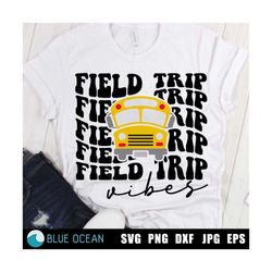 Field Trip Vibes SVG, Teacher Field Trip Svg, Field Day Svg, Spring Break Svg, Funny Teacher Shirt Svg, Field Trip Shirt