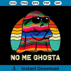 Mexican Ghosta No Me Ghosta SVG Graphic Design File