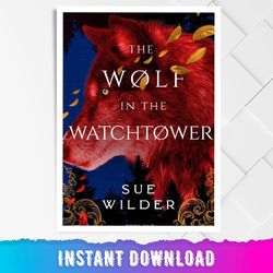 The Wolf in the Watchtower: A New Adult Romantic Fantasy (Sentinel Falls Trilogy Book 1)